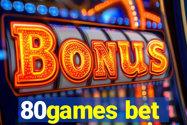 80games bet